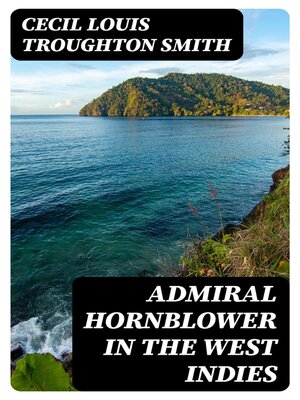 cover image of Admiral Hornblower in the West Indies